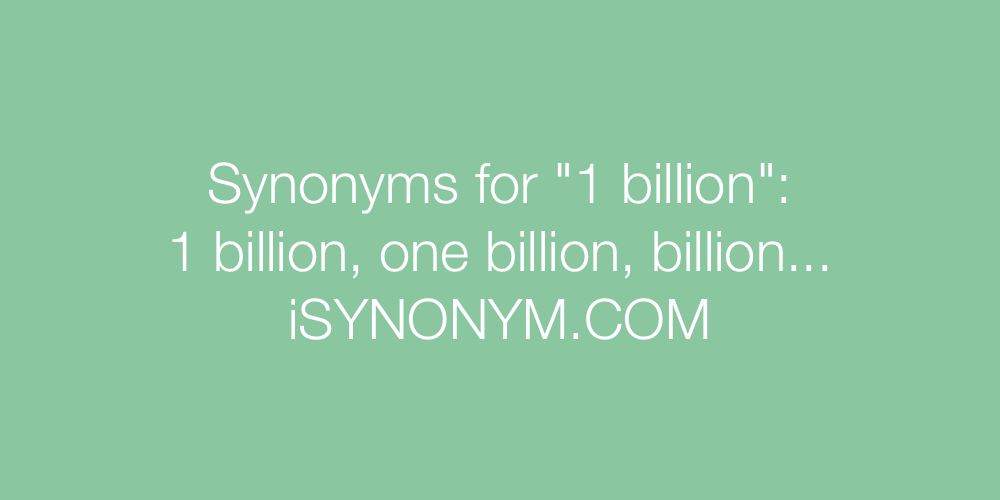 Synonyms 1 billion