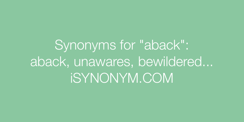 Synonyms aback