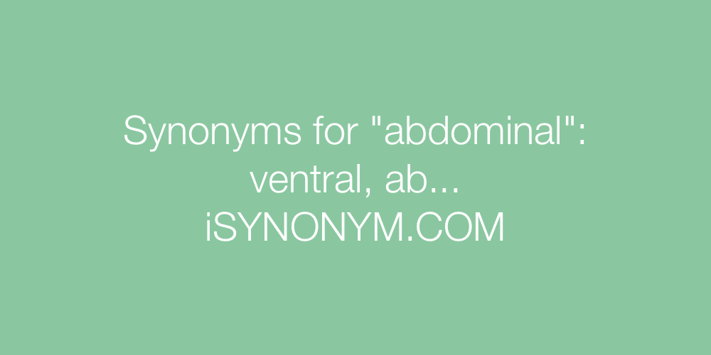 Synonyms abdominal