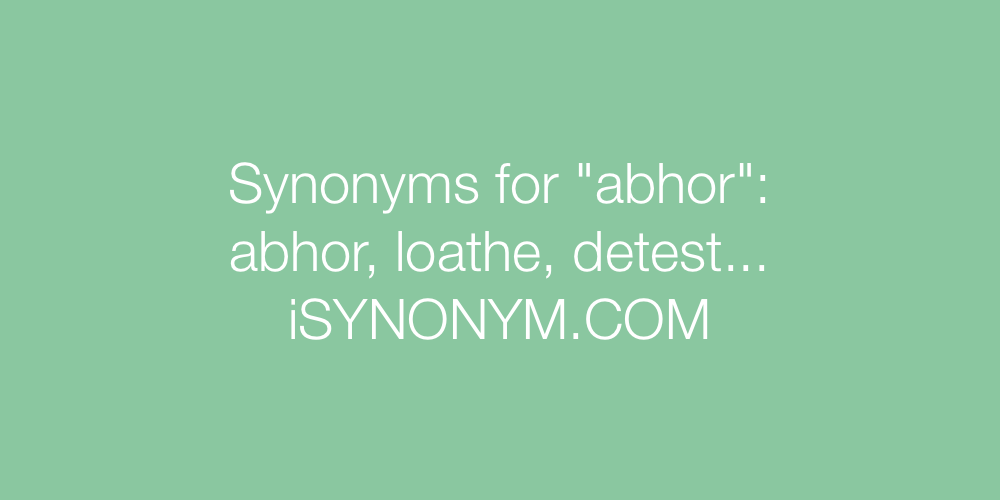 Synonyms abhor