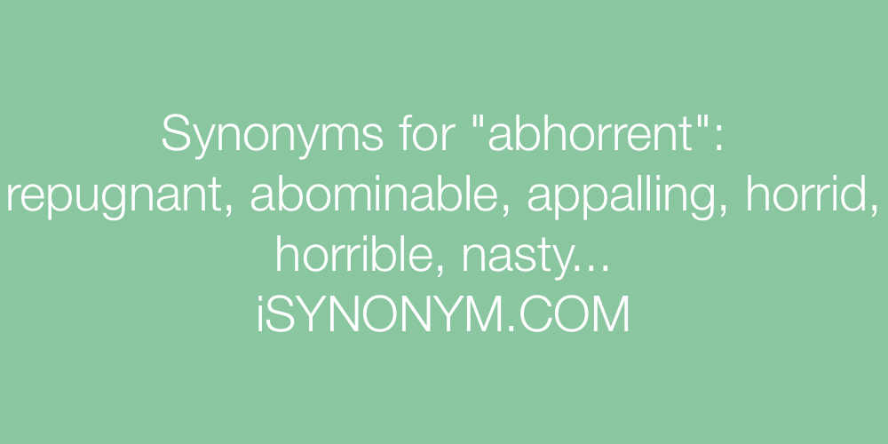 Synonyms abhorrent