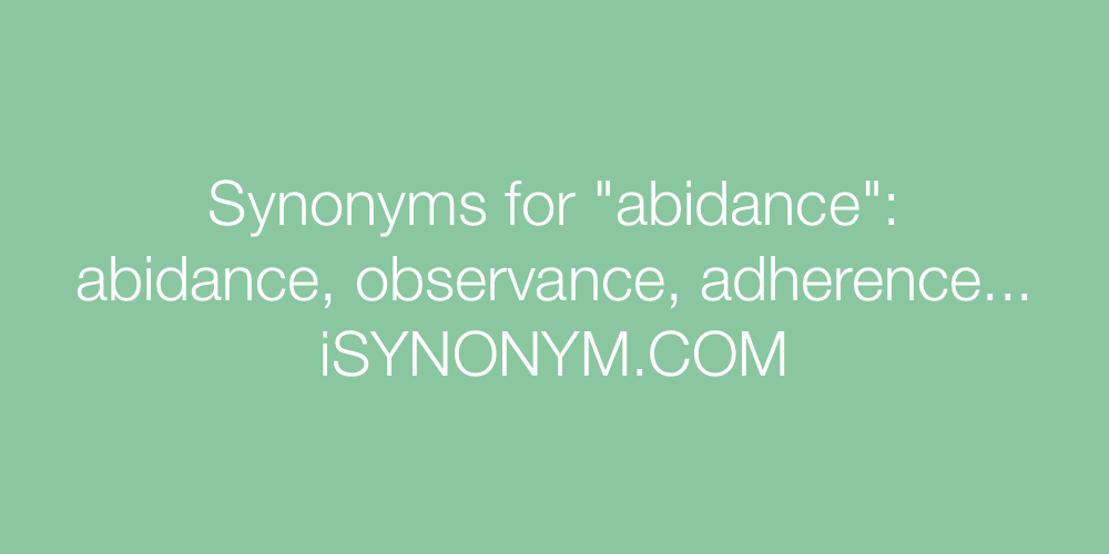 Synonyms abidance