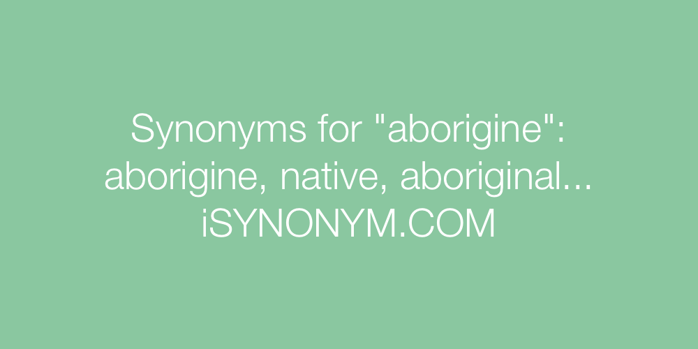 Synonyms aborigine