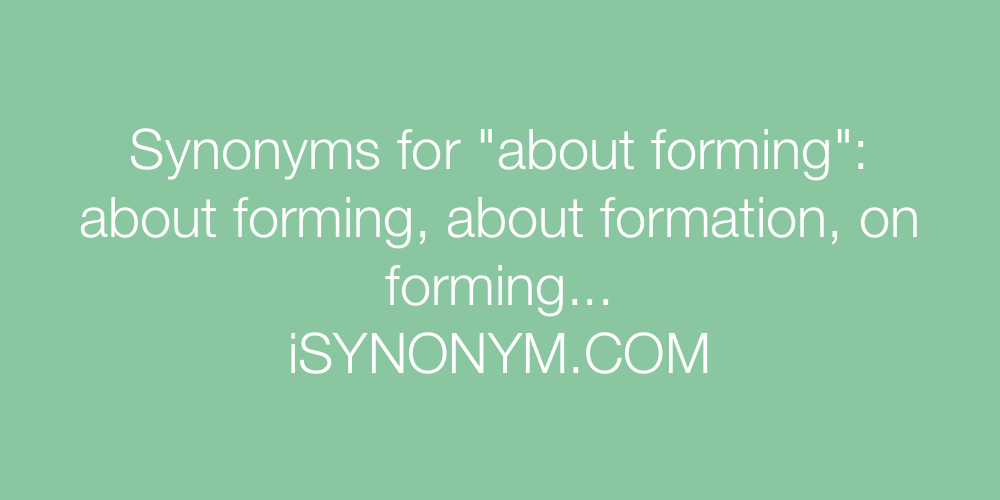 Synonyms about forming