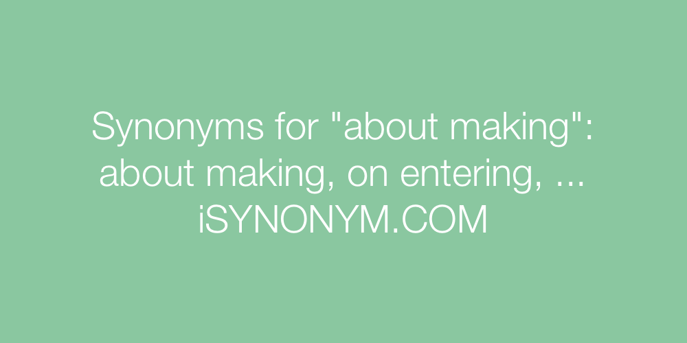 Synonyms about making