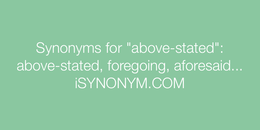 Synonyms above-stated