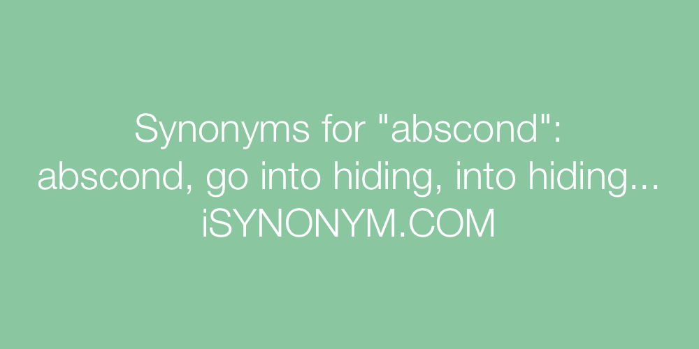 Synonyms abscond