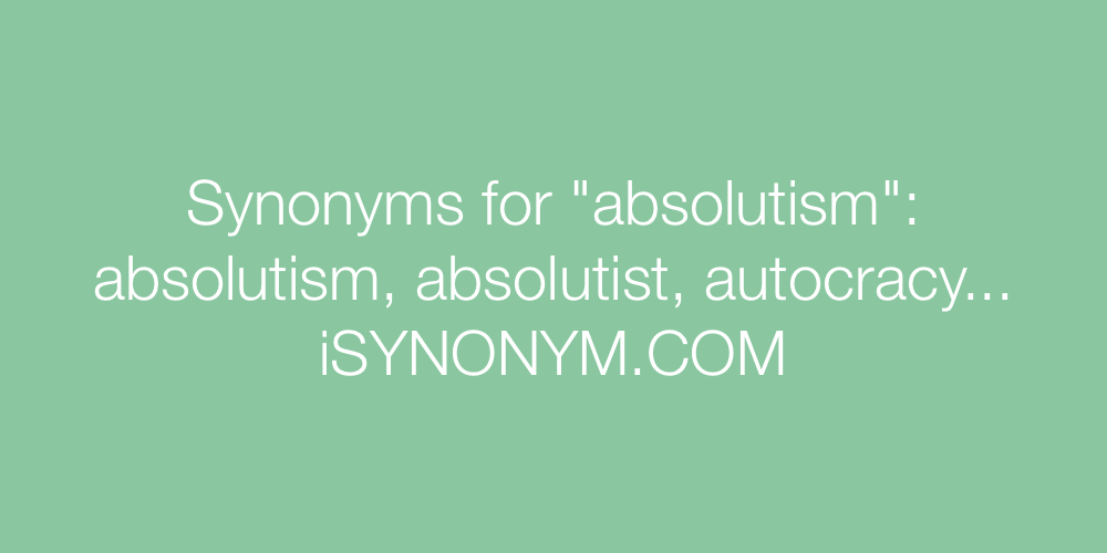 Synonyms absolutism