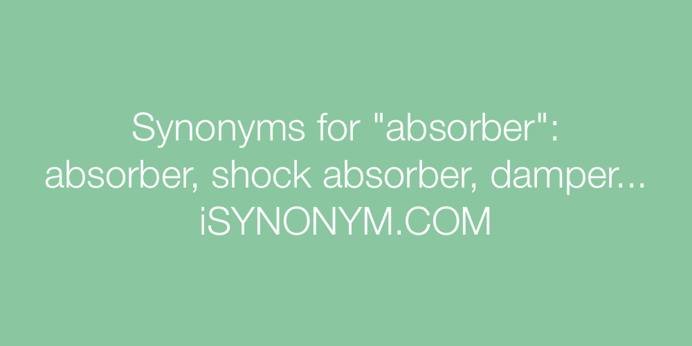 Synonyms absorber
