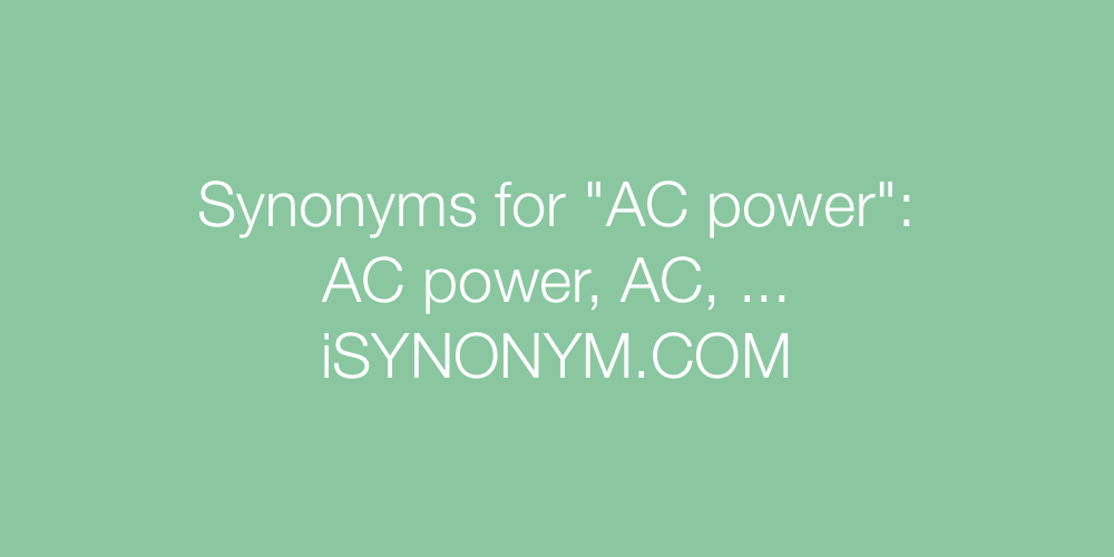 Synonyms AC power