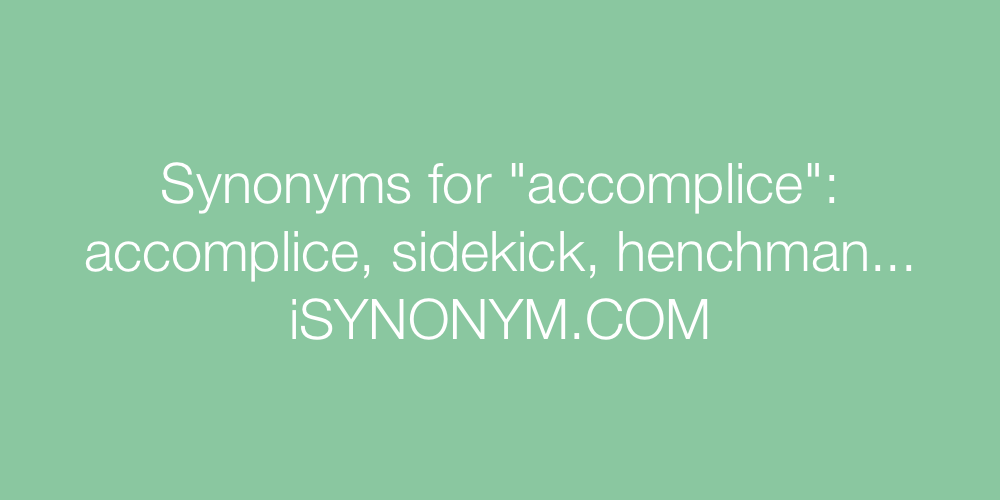 Synonyms accomplice