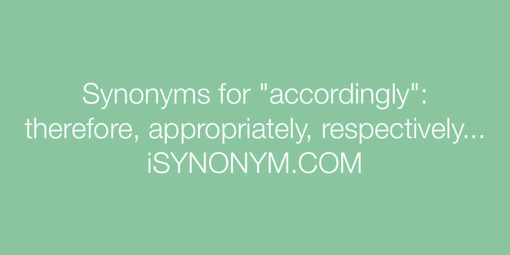 Synonyms accordingly