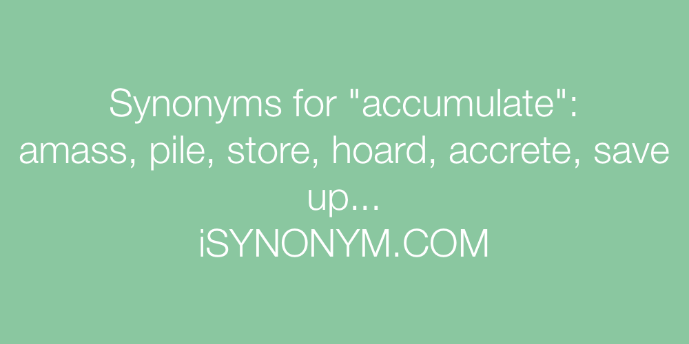 Synonyms accumulate