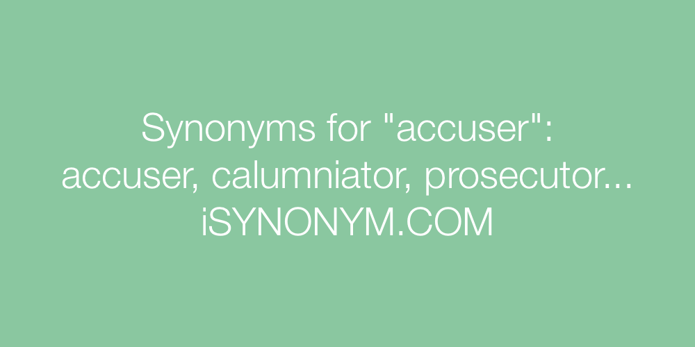 Synonyms accuser