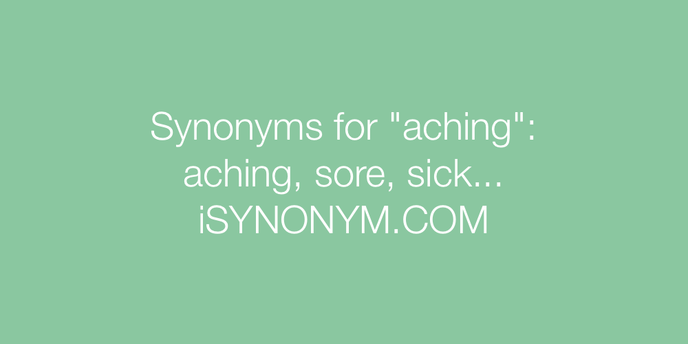 Synonyms aching