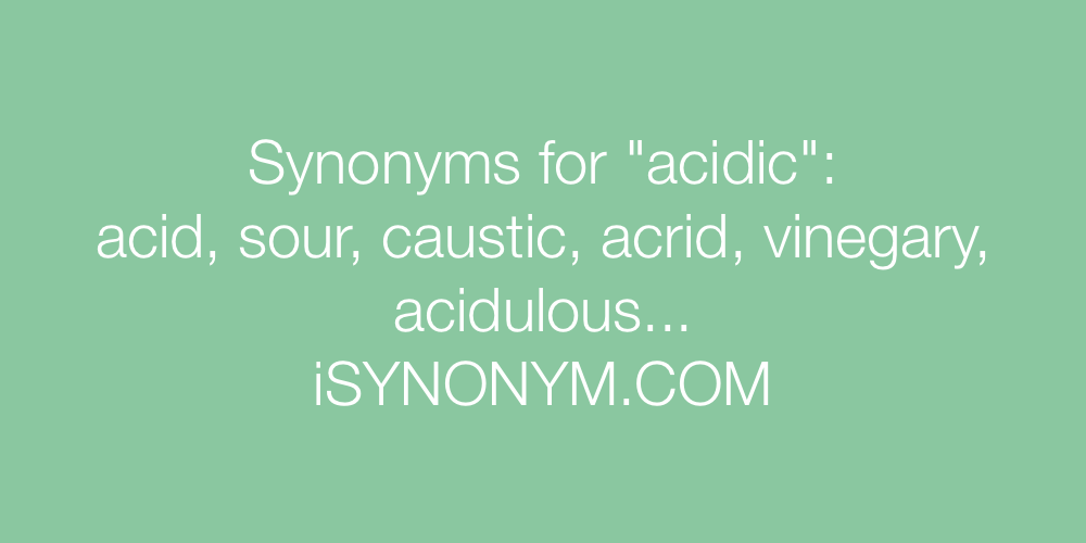 Synonyms acidic