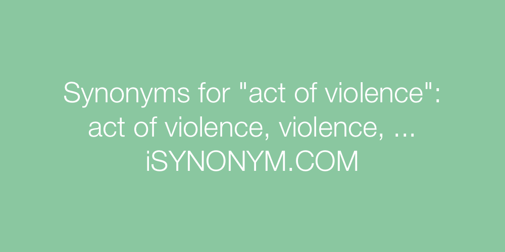 Synonyms act of violence