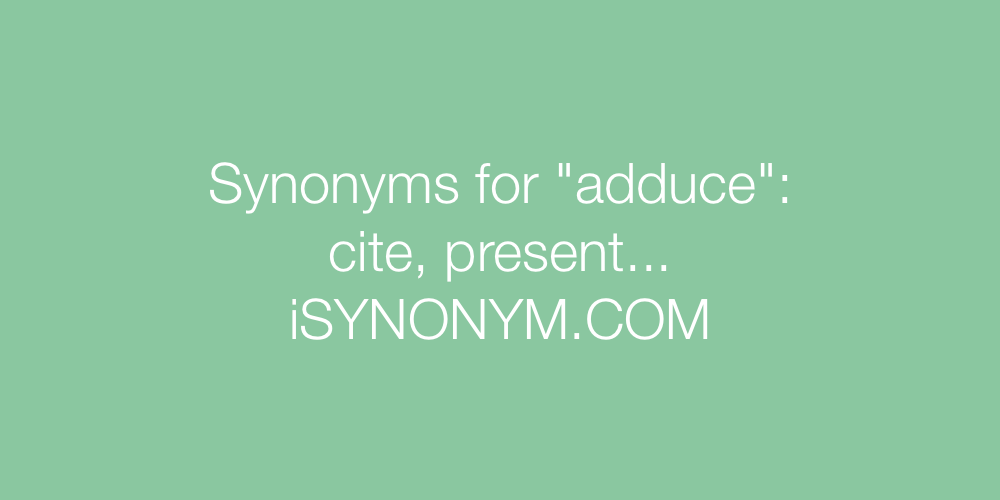 Synonyms adduce