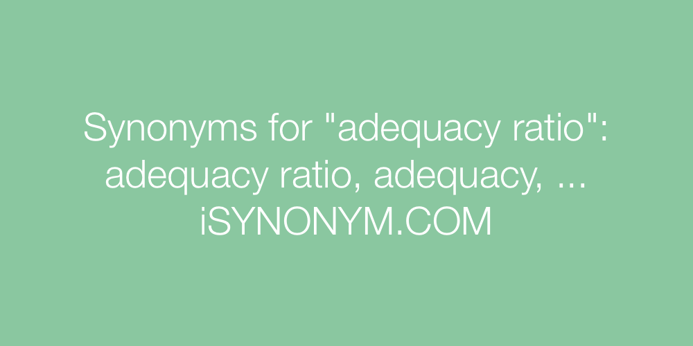 Synonyms adequacy ratio