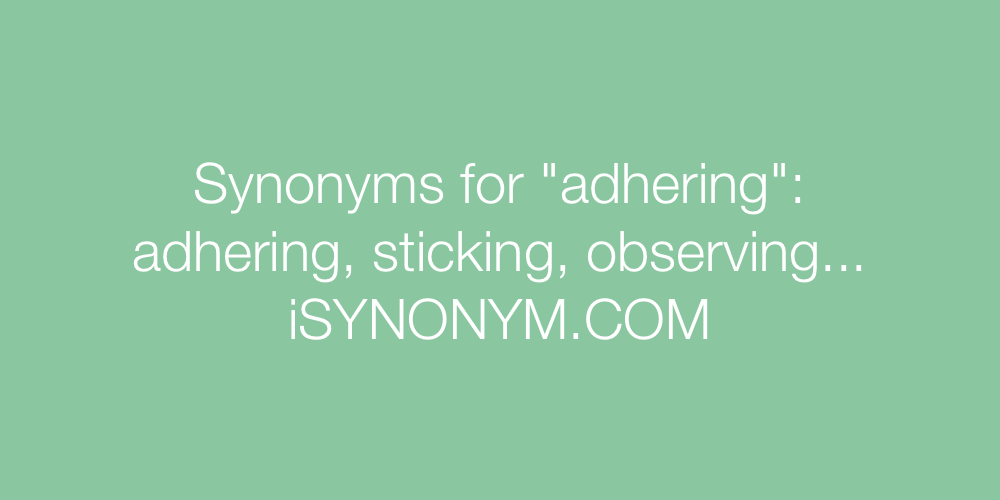 Synonyms adhering