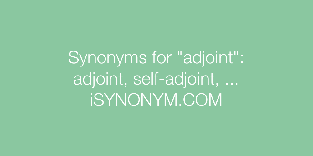 Synonyms adjoint