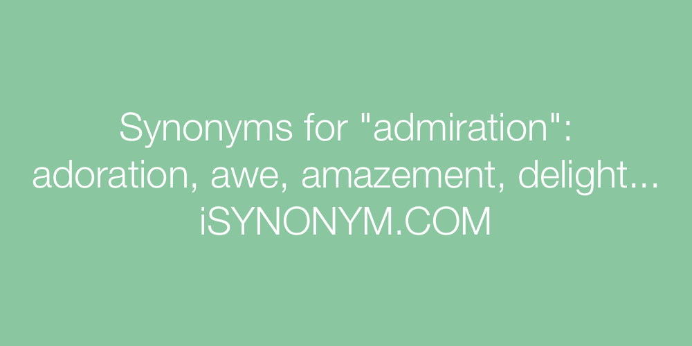 Synonyms admiration