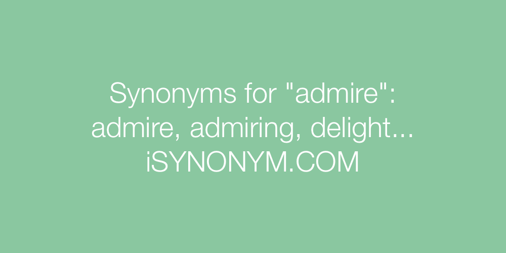 Synonyms admire