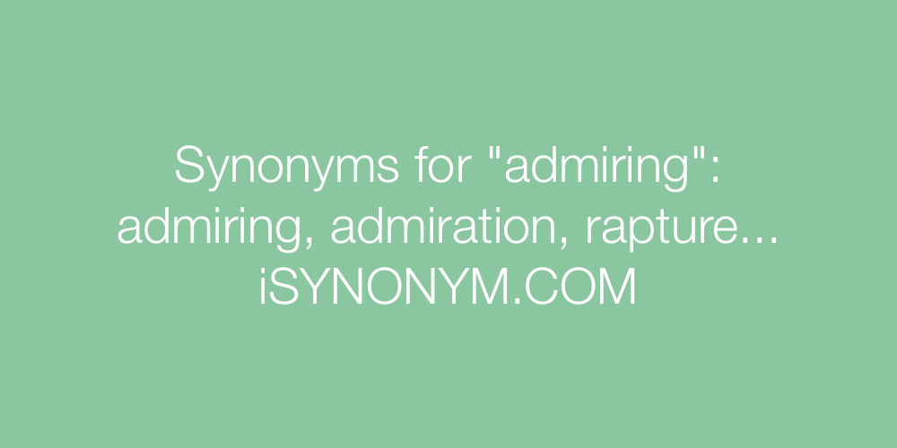 Synonyms admiring