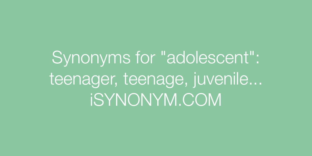 Synonyms adolescent