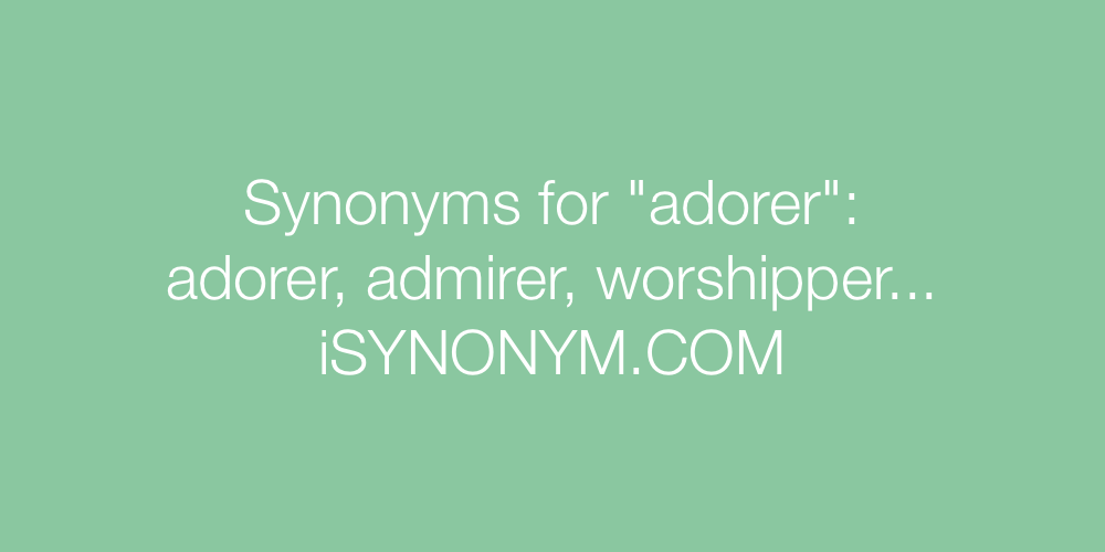 Synonyms adorer