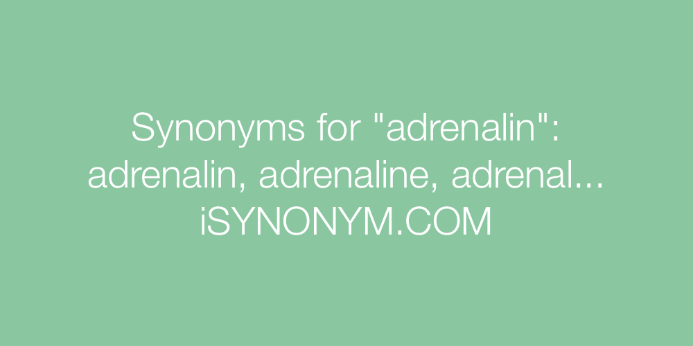Synonyms adrenalin