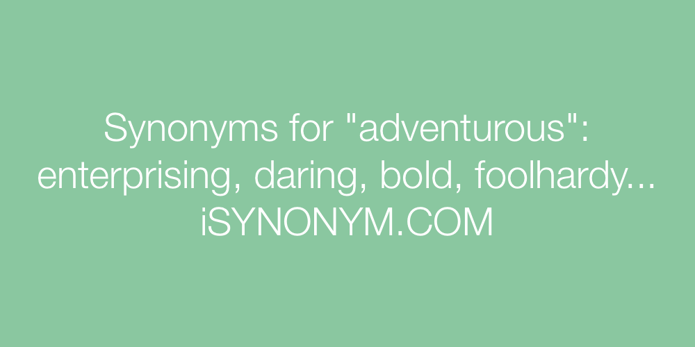 Synonyms adventurous