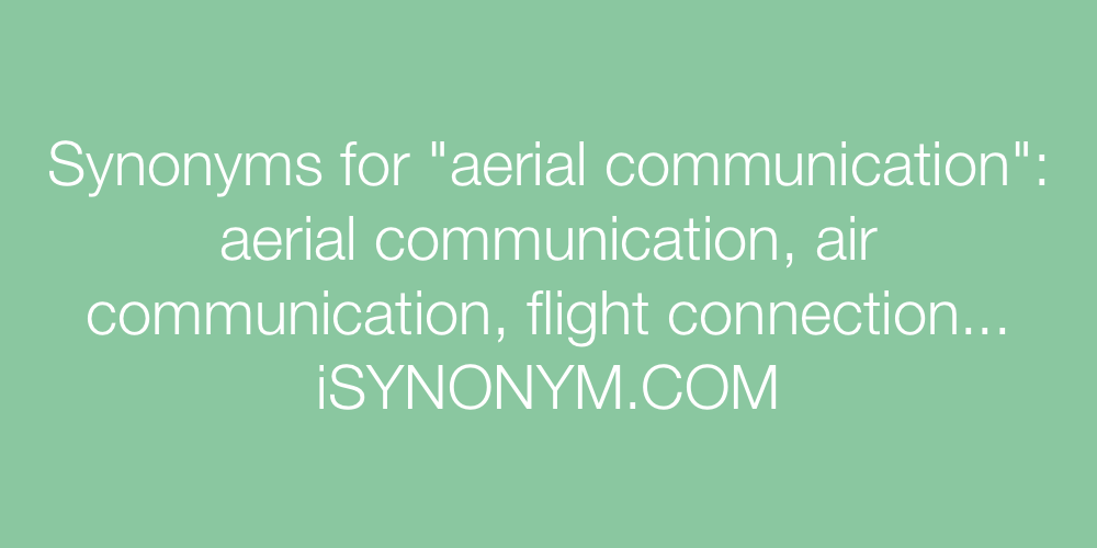 Synonyms aerial communication