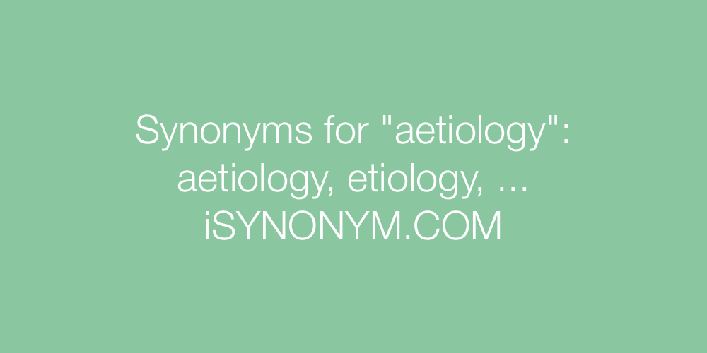 Synonyms aetiology