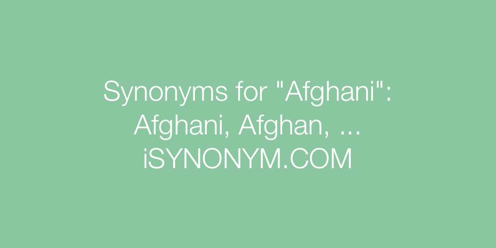 Synonyms Afghani