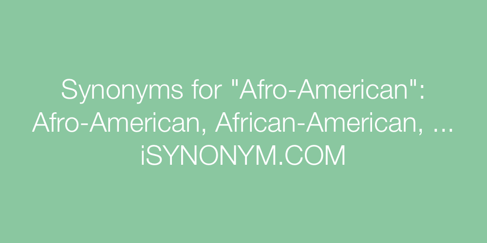 Synonyms Afro-American
