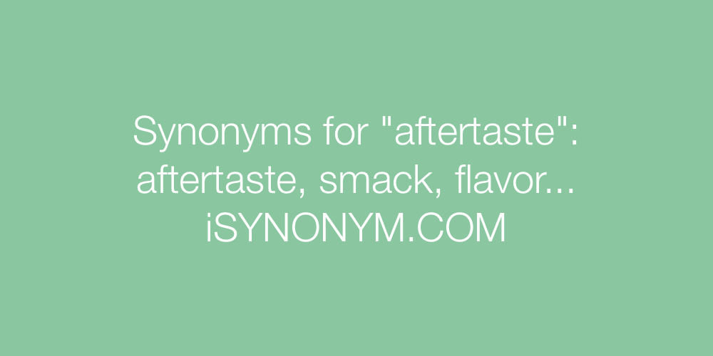 Synonyms aftertaste
