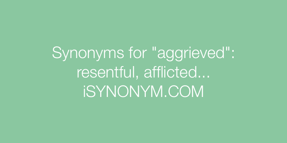 Synonyms aggrieved