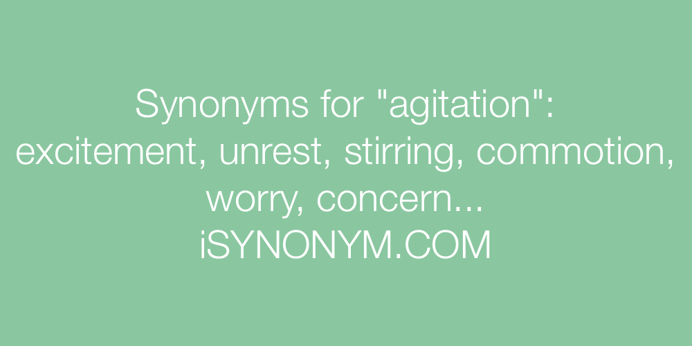 Synonyms agitation