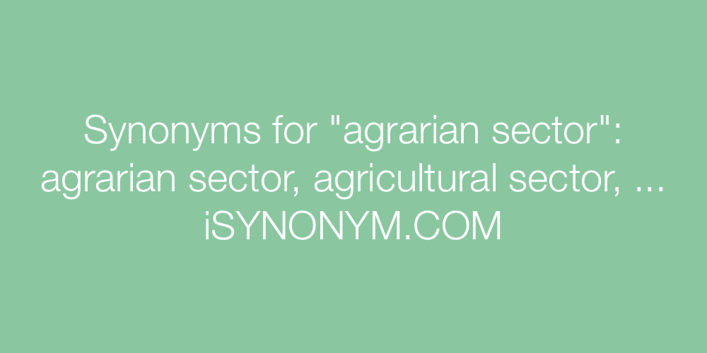 Synonyms agrarian sector