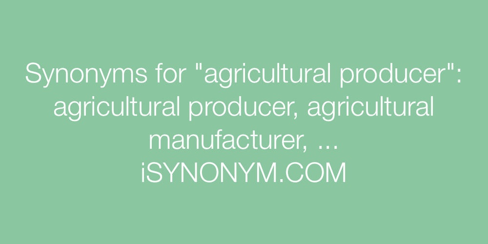 Synonyms agricultural producer