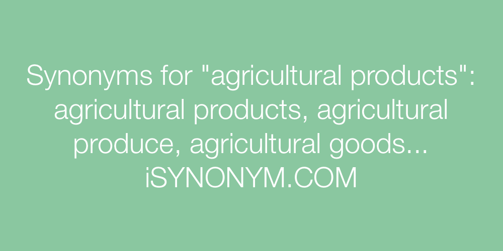 Synonyms agricultural products