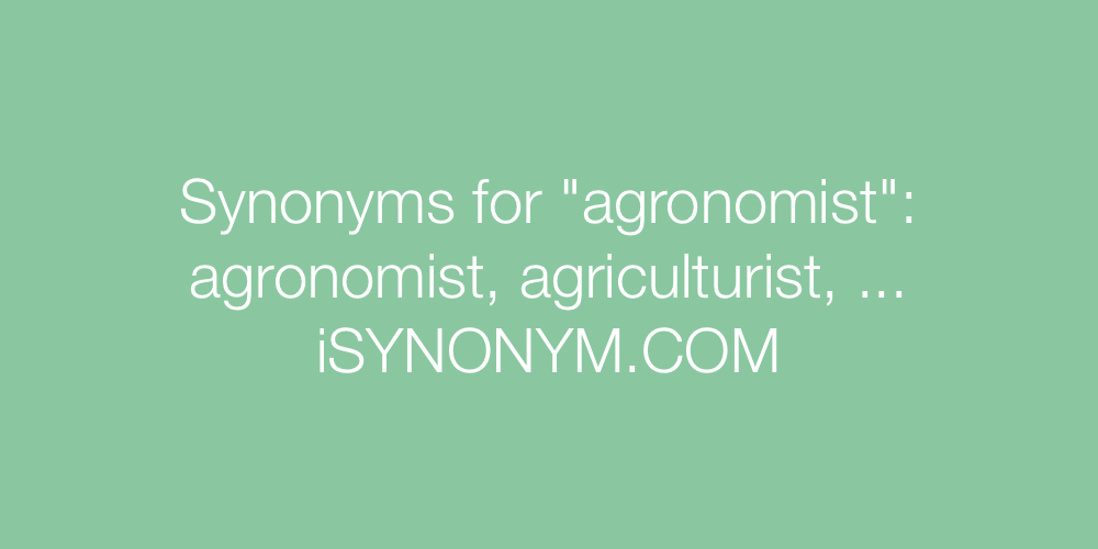 Synonyms agronomist