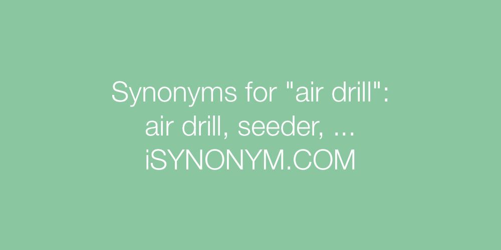 Synonyms air drill