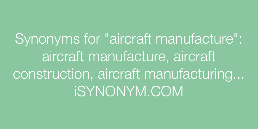 Synonyms aircraft manufacture