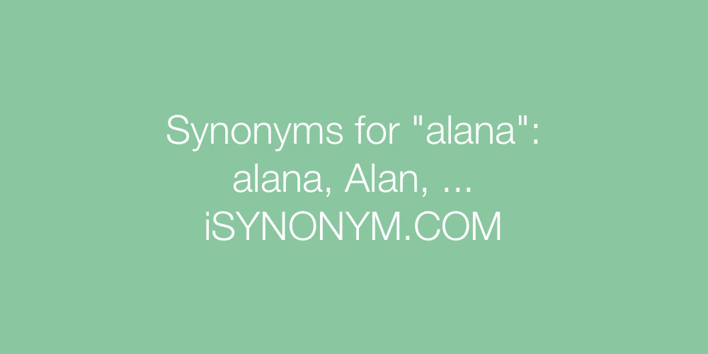 Synonyms alana