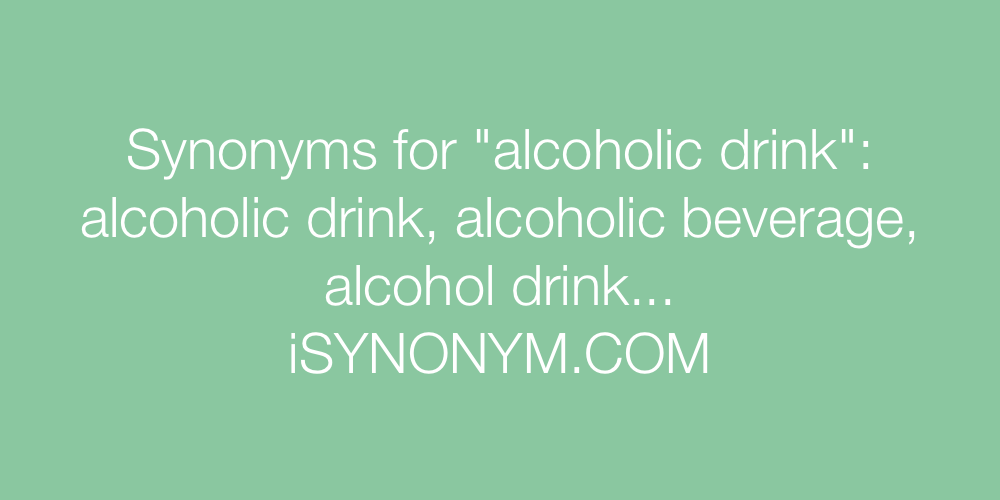 Synonyms alcoholic drink