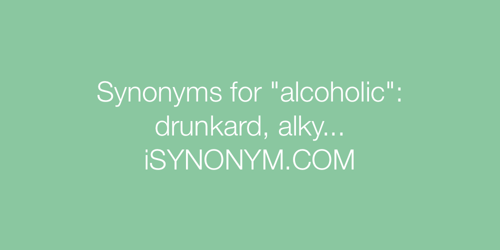 Synonyms alcoholic