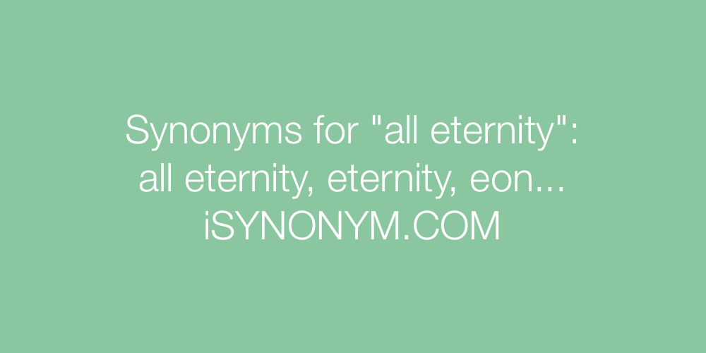 Synonyms all eternity
