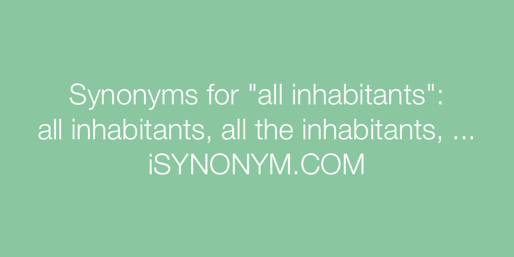 Synonyms all inhabitants